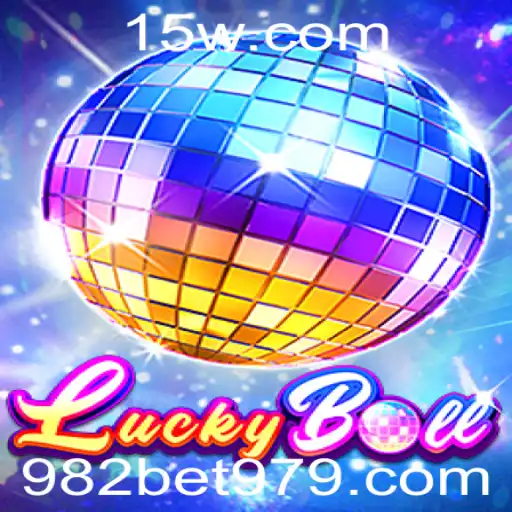 Descubra o Empolgante Mundo de LuckyBall com 982bet